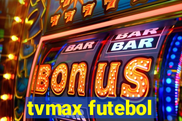 tvmax futebol